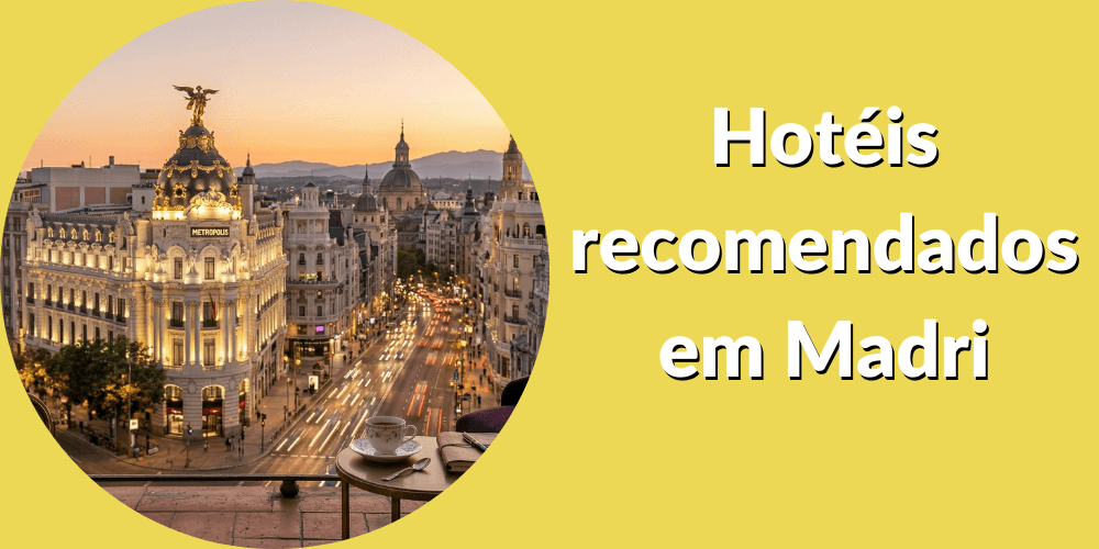 Hoteis recomendados em Madri