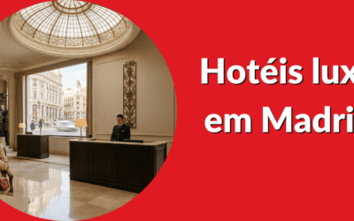 Hotéis luxo em Madrid: onde ficar com estilo em Madrid