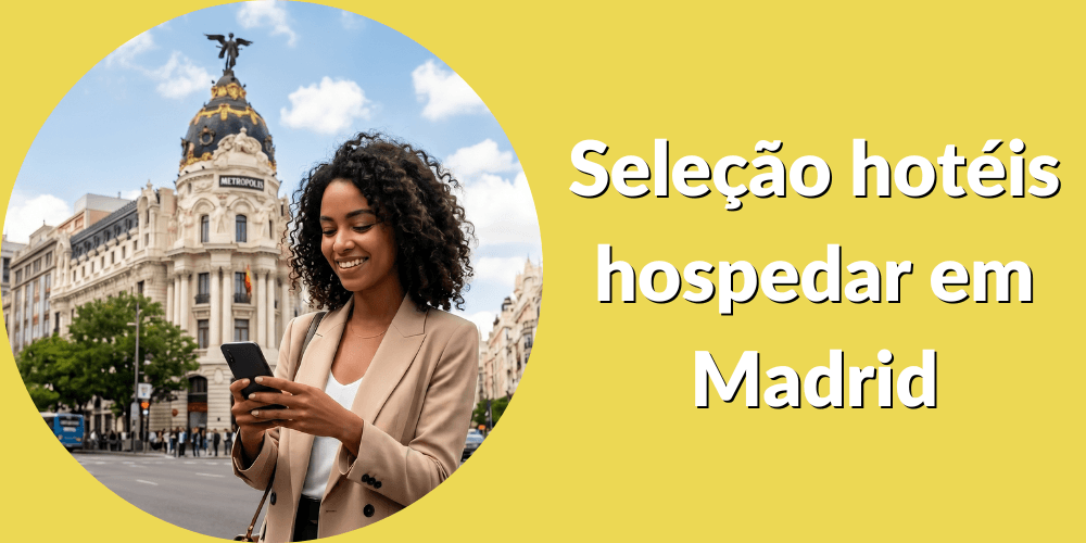 Seleção de hotéis para se hospedar em Madrid