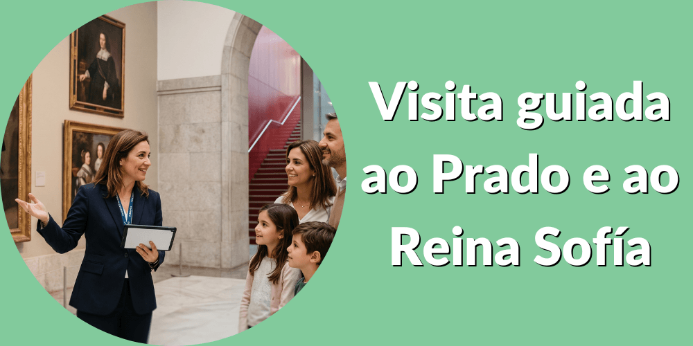 Visita guiada ao Prado e ao Reina Sofía em português: vale a pena?