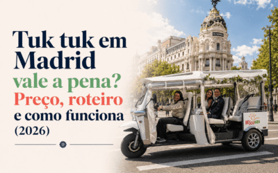 Tuk tuk em Madrid vale a pena? Preço, roteiro e como funciona (2026)