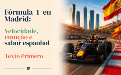 Fórmula 1 em Madrid: velocidade, emoção e sabor espanhol